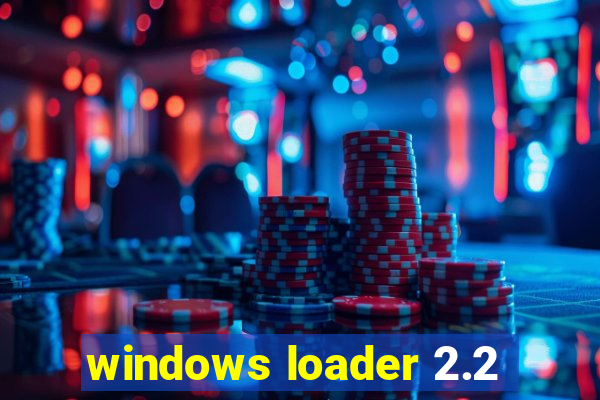 windows loader 2.2